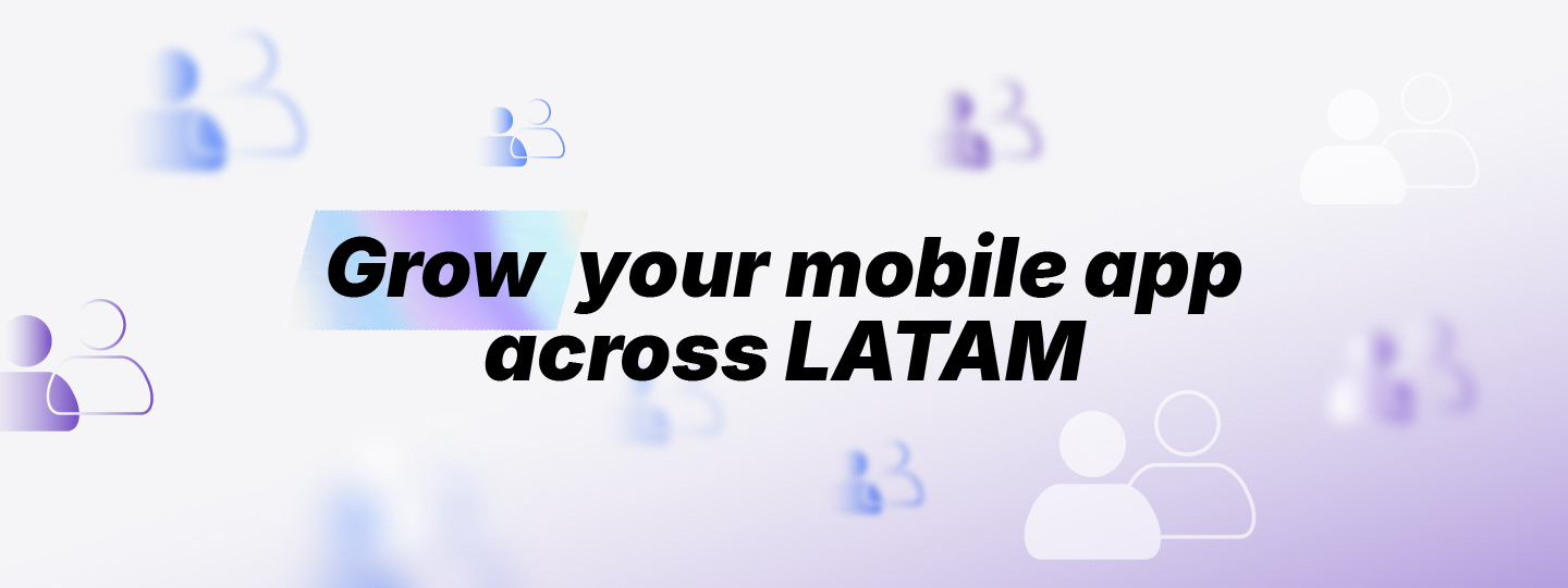 Image The most effective strategies to grow a mobile app in LATAM